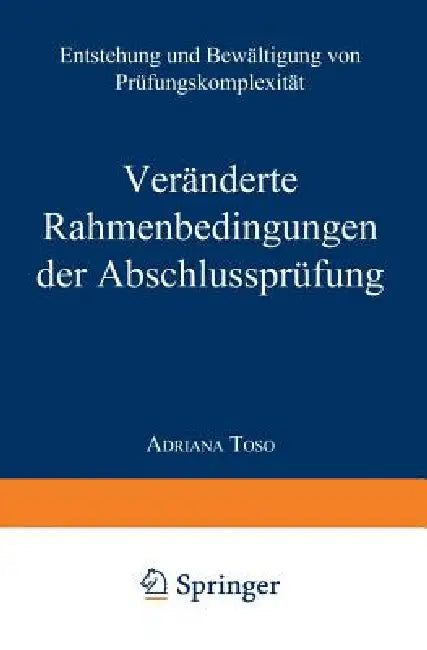 Veränderte Rahmenbedingungen Der Abschlussprüfung (English, Adriana Toso)