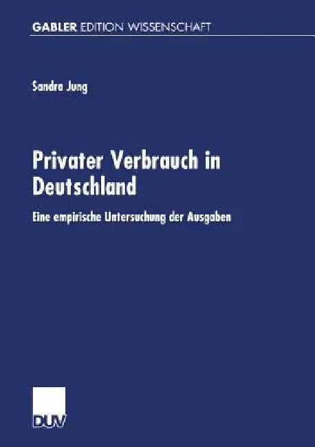 Privater Verbrauch in Deutschland (English, Sandra Jung)