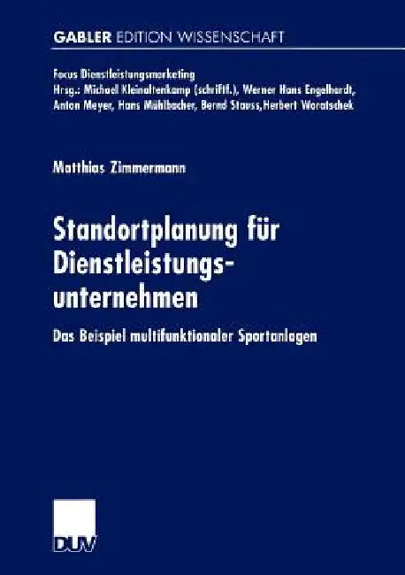 Standortplanung Für Dienstleistungsunternehmen (English, Matthias Zimmermann)