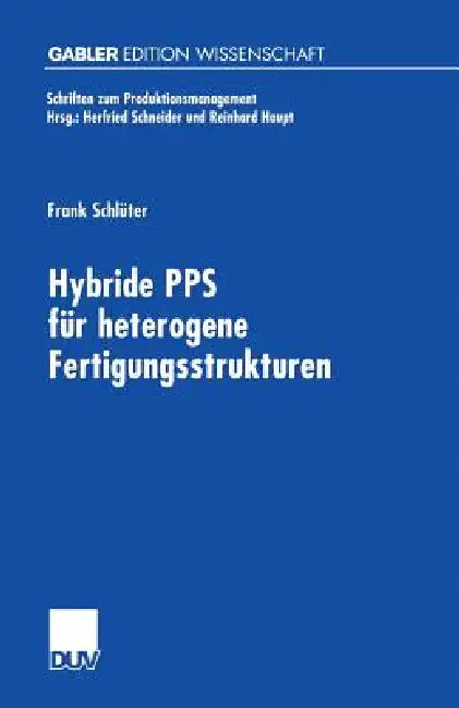 Hybride Pps Für Heterogene Fertigungsstrukturen (English, Frank Schlüter)