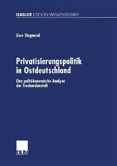 Privatisierungspolitik in Ostdeutschland (English, Hans R. Lang)