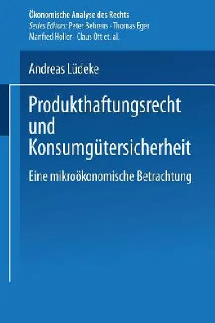 Produkthaftungsrecht Und Konsumgütersicherheit (English, Andreas Lüdeke)