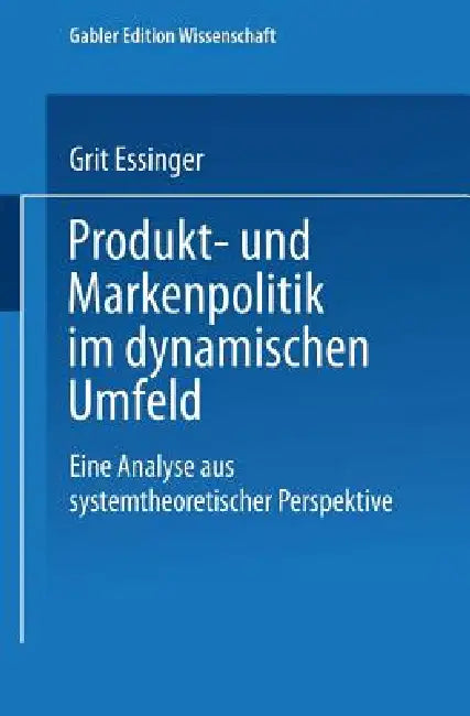 Produkt- Und Markenpolitik Im Dynamischen Umfeld (English, Grit Essinger)