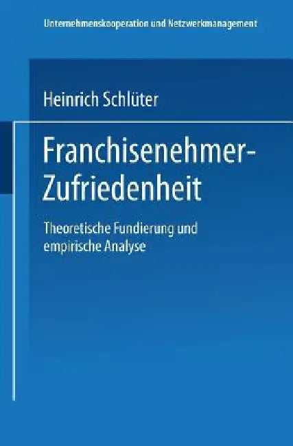 Franchisenehmer-Zufriedenheit (English, Heinrich Schlüter)