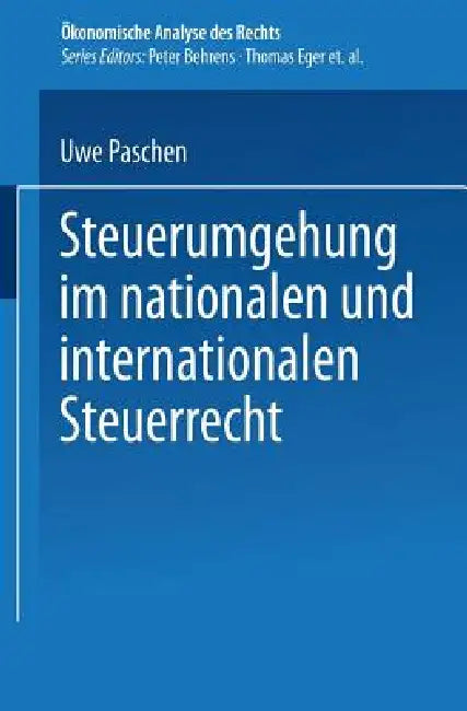 Steuerumgehung Im Nationalen Und Internationalen Steuerrecht (English, Uwe Paschen)