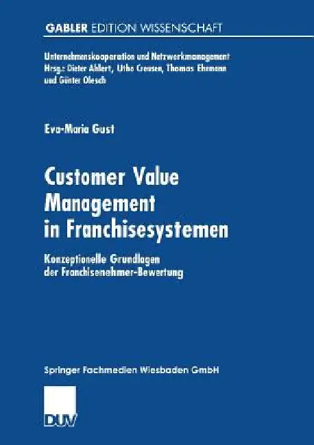 Customer Value Management in Franchisesystemen (English, Eva-Maria Gust)