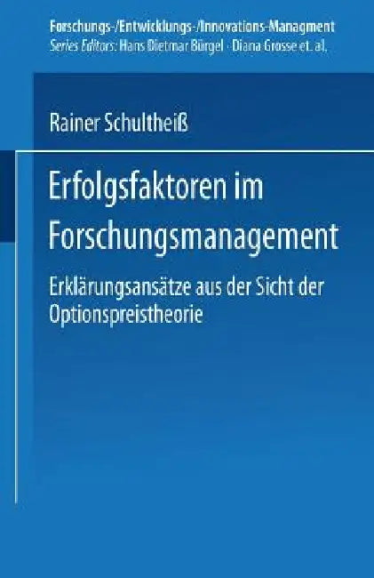 Erfolgsfaktoren Im Forschungsmanagement (English, Rainer Schultheiß)