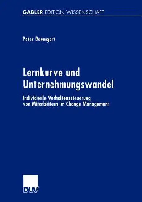 Lernkurve Und Unternehmungswandel (English, Peter Baumgart)