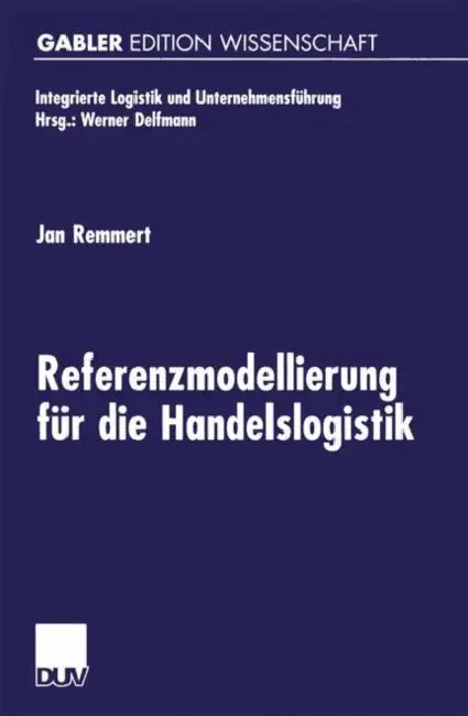 Referenzmodellierung Für Die Handelslogistik (English, Jan Remmert)