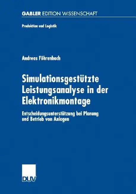 Simulationsgestützte Leistungsanalyse in Der Elektronikmontage (English, Andreas Föhrenbach)