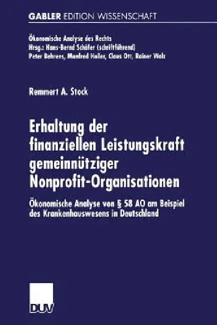 Erhaltung Der Finanziellen Leistungskraft Gemeinnütziger Nonprofit-Organisationen (English, Remmert A. Stock)