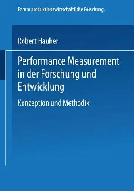Performance Measurement in Der Forschung Und Entwicklung (English, Robert Hauber)