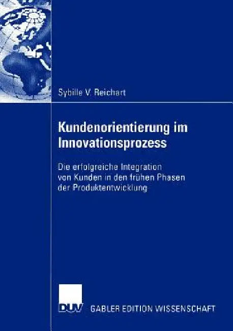 Kundenorientierung Im Innovationsprozess (English, Sybille Reichart)