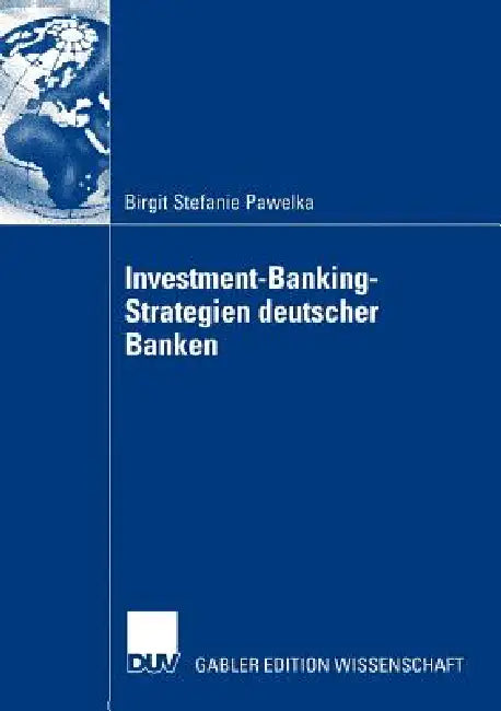 Investment-Banking-Strategien Deutscher Banken (English, Birgit Stefanie Pawelka)