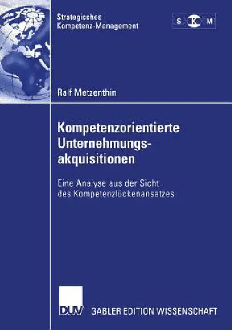 Kompetenzorientierte Unternehmungsakquisitionen (English, Ralf Metzenthin)