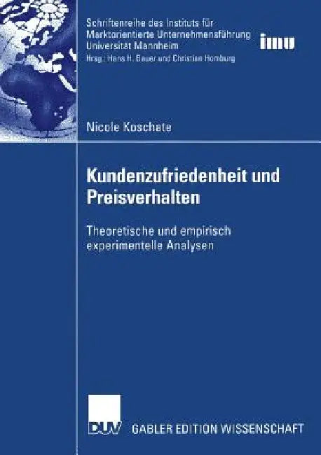 Kundenzufriedenheit Und Preisverhalten (English, Nicole Koschate)
