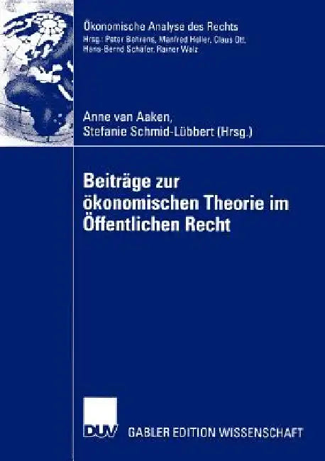 Beiträge Zur Ökonomischen Theorie Im Öffentlichen Recht (English, Anne van Aaken | Stefanie Schmid-Lübbert)