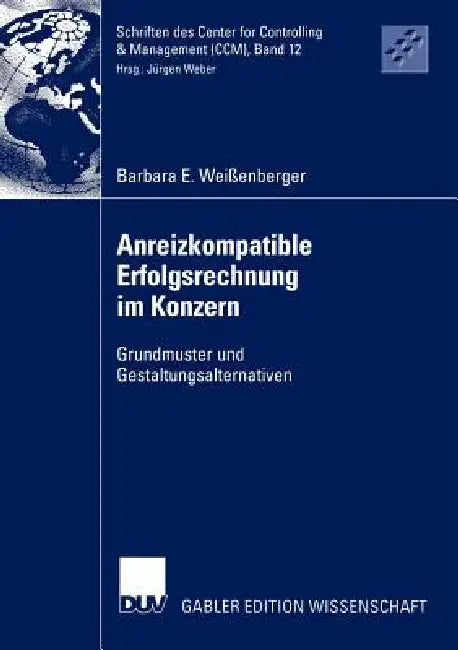 Anreizkompatible Erfolgsrechnung Im Konzern (English, Barbara E. Weißenberger)