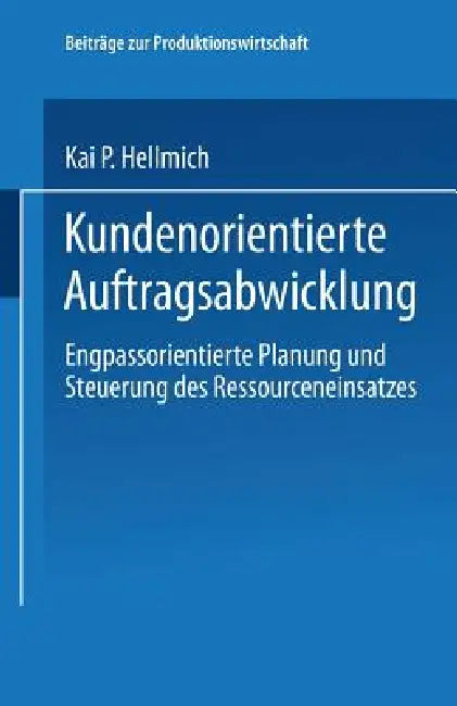 Kundenorientierte Auftragsabwicklung (English, Kai P. Hellmich)
