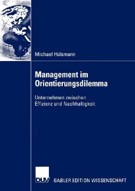 Management Im Orientierungsdilemma (English, Michael Hülsmann)