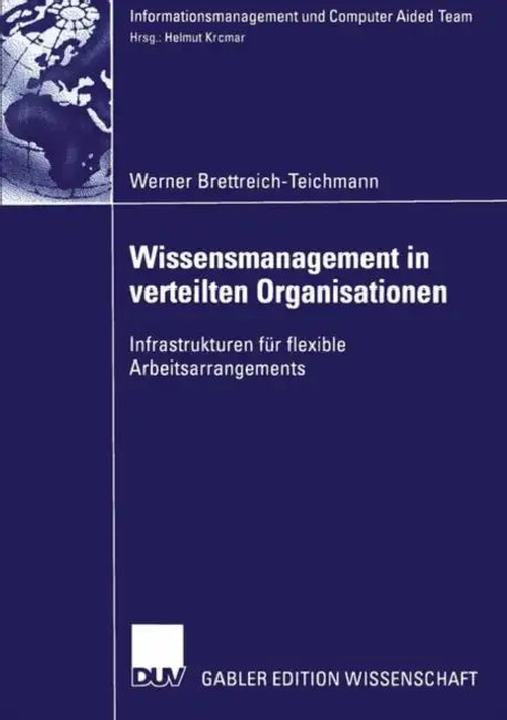 Wissensmanagement in Verteilten Organisationen (English, Werner Brettreich-Teichmann)