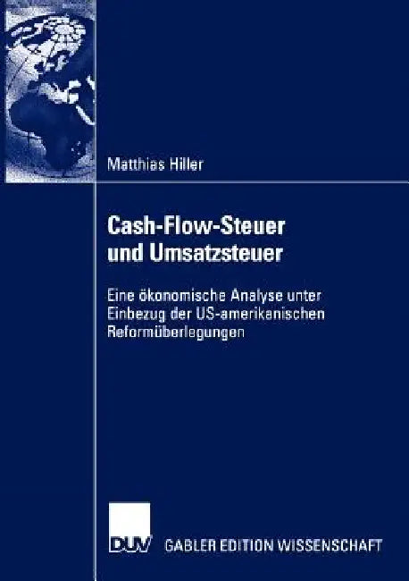 Cash-Flow-Steuer Und Umsatzsteuer (English, Matthias Hiller)