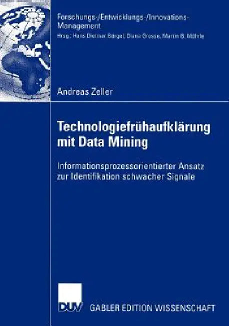 Technologiefrühaufklärung Mit Data Mining (English, Andreas Zeller)