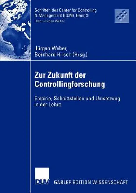 Zur Zukunft Der Controllingforschung (English, Jürgen Weber | Bernhard Hirsch)