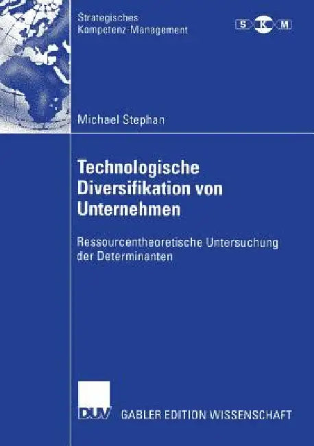 Technologische Diversifikation Von Unternehmen (English, Michael Stephan)
