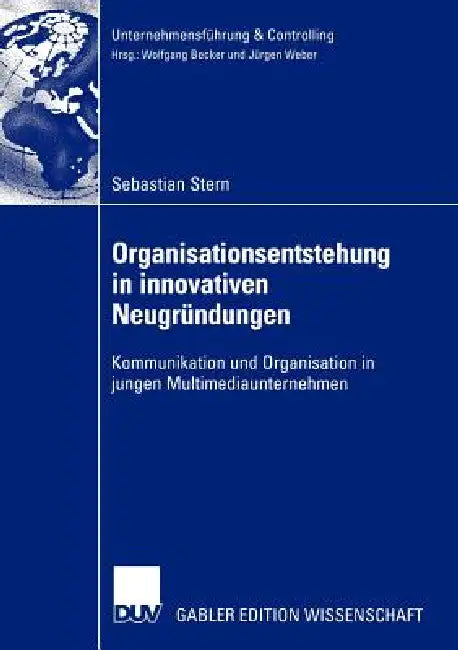 Organisationsentstehung in Innovativen Neugründungen (English, Sebastian Stern)