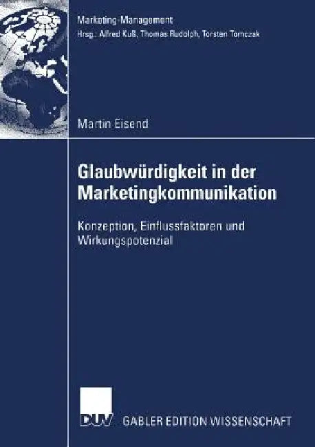 Glaubwürdigkeit in Der Marketingkommunikation (English, Martin Eisend)