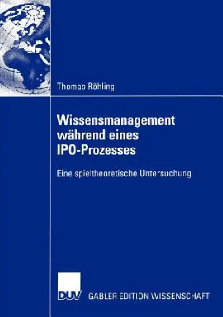 Wissensmanagement Während Eines Ipo-Prozesses (English, Thomas Röhling)