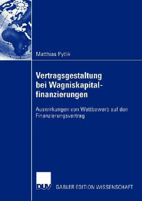 Vertragsgestaltung Bei Wagniskapitalfinanzierungen (English, Matthias Pytlik)