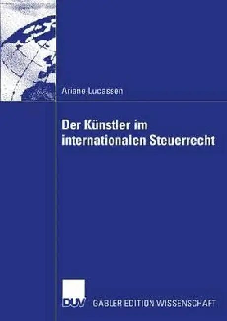 Der Künstler Im Internationalen Steuerrecht (English, Ariane Lucassen)