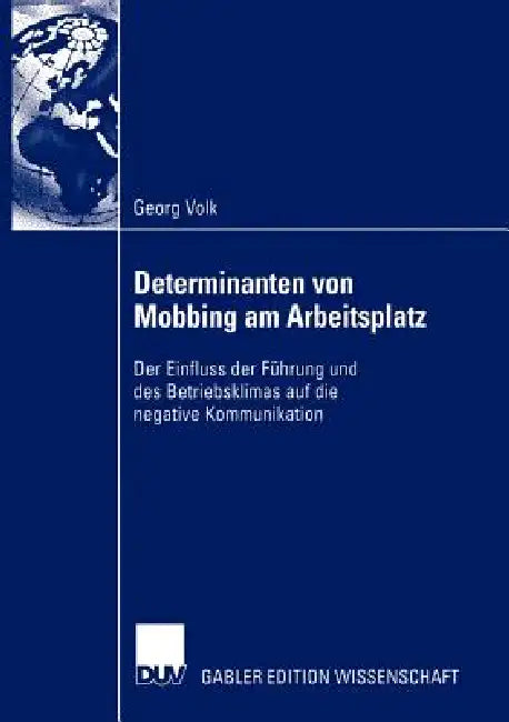 Determinanten Von Mobbing Am Arbeitsplatz (English, Georg Volk)