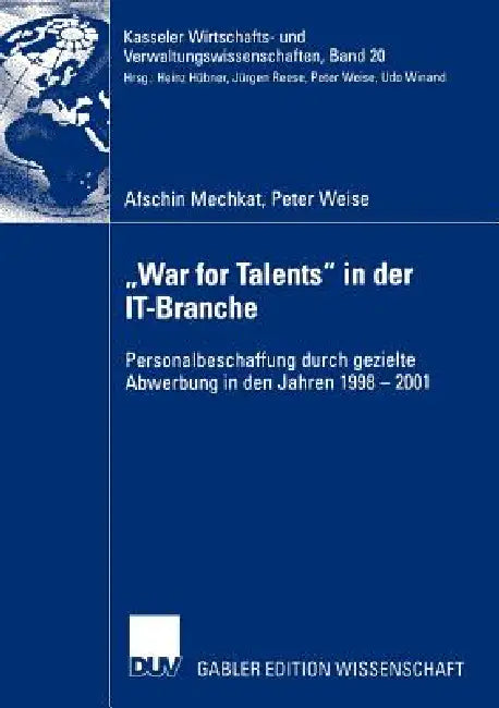 "War for Talents" in Der It-Branche (English, Afschin Mechkat | Peter Weise)