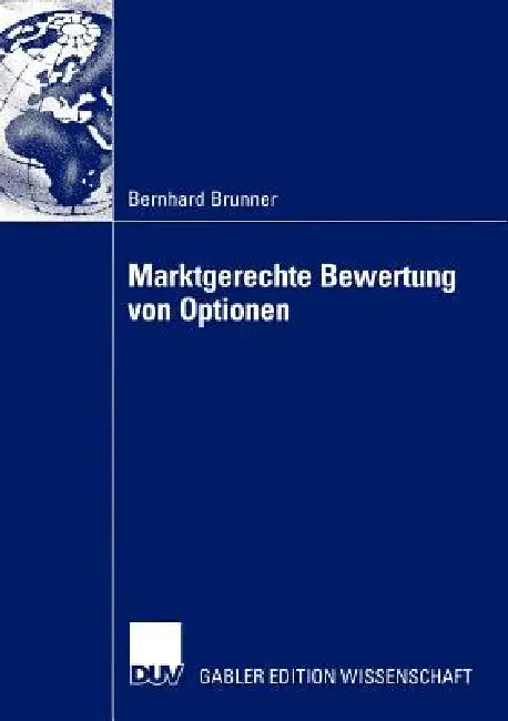Marktgerechte Bewertung Von Optionen (English, Bernhard Brunner)