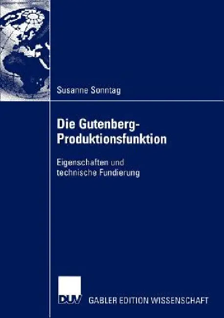 Die Gutenberg-Produktionsfunktion (English, Susanne Sonntag)