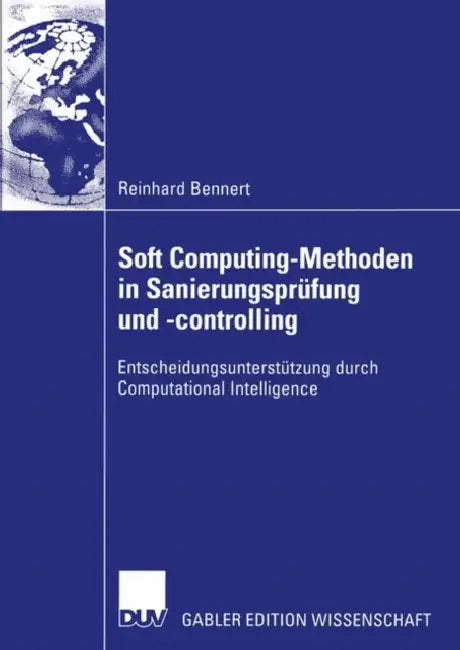 Soft Computing-Methoden in Sanierungsprüfung Und -Controlling (English, Reinhard Bennert)