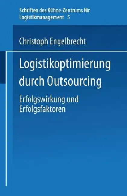 Logistikoptimierung Durch Outsourcing (English, Christoph Engelbrecht)
