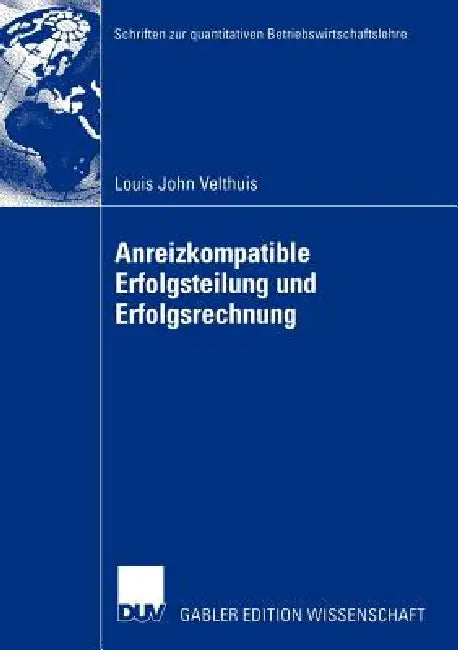 Anreizkompatible Erfolgsteilung Und Erfolgsrechnung (English, Louis John Velthuis)