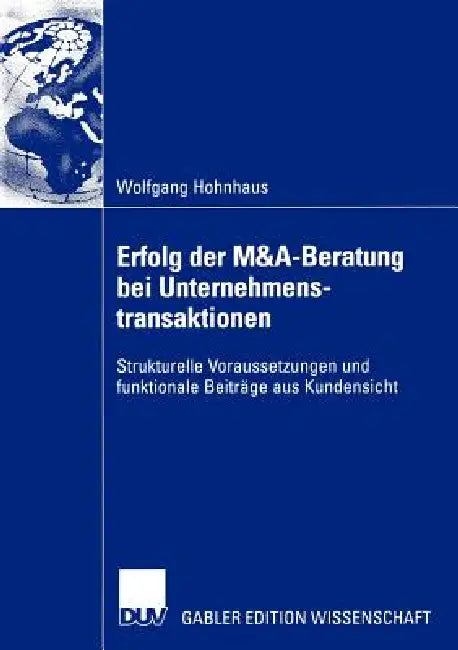 Erfolg Der M&a-Beratung Bei Unternehmenstransaktionen (English, Wolfgang Hohnhaus)