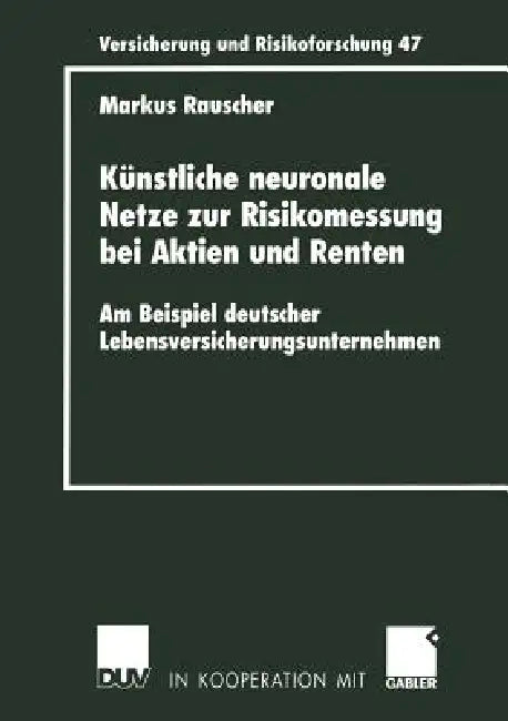 Künstliche Neuronale Netze Zur Risikomessung Bei Aktien Und Renten (English, Markus Rauscher)
