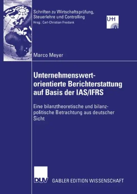 Unternehmenswertorientierte Berichterstattung Auf Basis Der Ias/Ifrs (English, Marco Meyer)