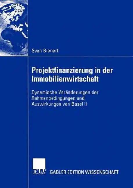 Projektfinanzierung in Der Immobilienwirtschaft (English, Sven Bienert | Prof Dr Dr H. C. Hans-Hermann Francke)