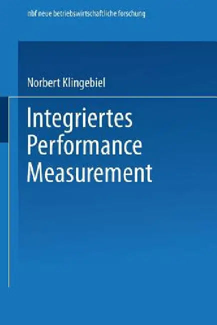 Integriertes Performance Measurement (English, Norbert Klingebiel)