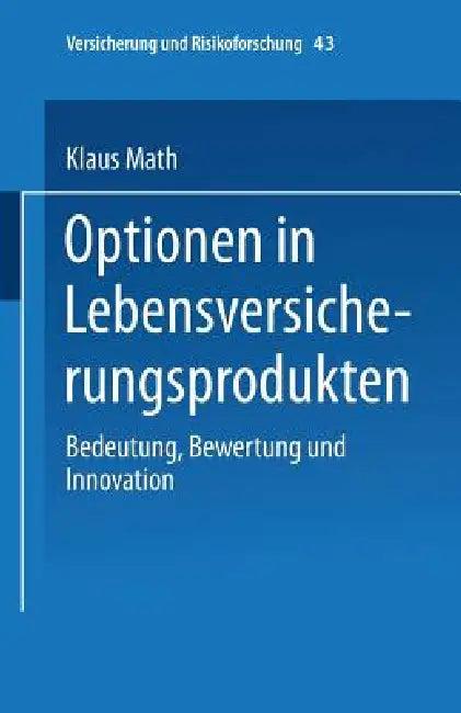Optionen in Lebensversicherungsprodukten (English, Klaus Math)