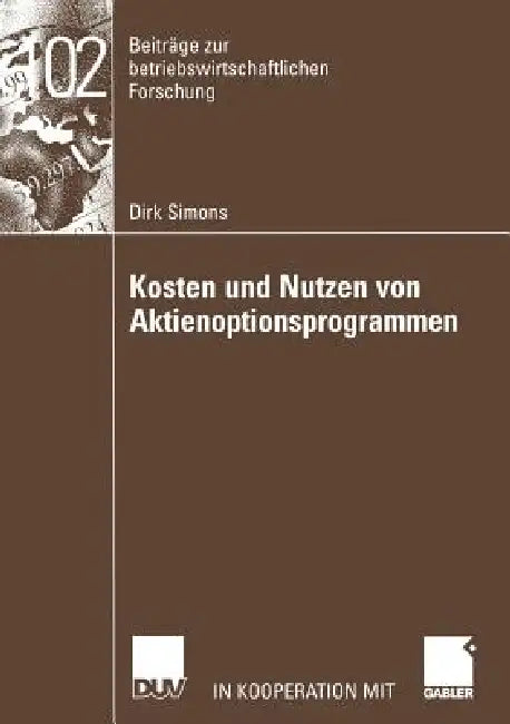 Kosten Und Nutzen Von Aktienoptionsprogrammen (English, Dirk Simons)