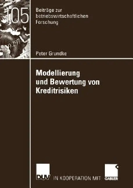 Modellierung Und Bewertung Von Kreditrisiken (English, Peter Grundke)