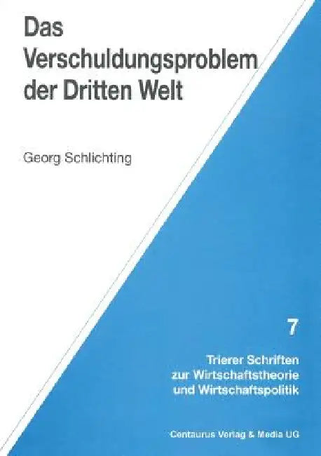 Das Verschuldungsproblem Der Dritten Welt (English, Georg Schlichting)